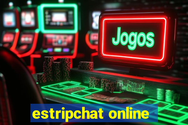 estripchat online